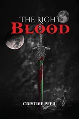 The Right Blood - Cristine Pfeil - 9798894065199