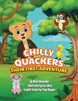 CHILLY And QUACKERS in THEIR FIRST ADVENTURE - Mark Alexander - 9798894068367