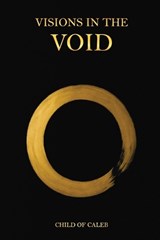 Visions in the Void - Child Of Caleb - 9798894069623