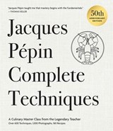 Jacques Pépin Complete Techniques 50th Anniversary Edition - Jacques Pépin - 9798894144290