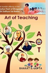 Art of Teaching - Bharat B Gupta - 9798894158747