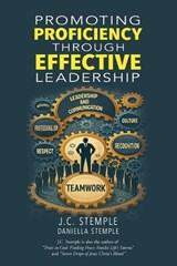 Promoting Proficiency Through Effective Leadership - Joseph Christopher Stemple - 9798894198699