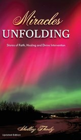 Miracels Unfolding - Shelley Thody - 9798894199887
