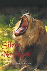 Silent No More - Tim Lawrence - 9798894271620