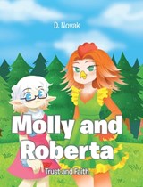 Molly and Roberta: Trust and Faith - D. Novak - 9798894283227
