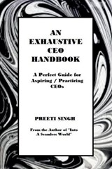 An Exhaustive CEO Handbook - Preeti Singh - 9798894462486