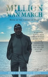 Million Man March: Book of The American Dead - Percy Twenty-Five Brown - 9798894650647