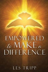Empowered to Make a Difference - Les G Tripp - 9798894650722