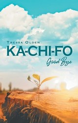 Ka-Chi-Fo - Tressa Olden - 9798894651057