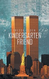 KINDERGARTEN FRIEND - Tressa Olden - 9798894651187