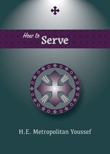 How to Serve - Metropolitan Youssef - 9798894830537