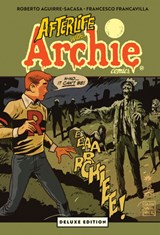 Afterlife with Archie Deluxe Edition - Roberto Aguirre-Sacasa - 9798894883144