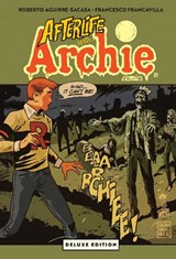 Afterlife with Archie Deluxe Edition - Roberto Aguirre-Sacasa - 9798894883144