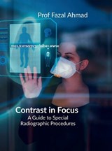 Contrast in Focus - Prof Fazal Ahmad - 9798894987903