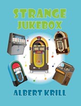 Strange Jukebox - Albert Krill - 9798894994178