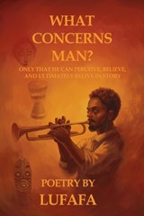 What Concerns Man? - Lufafa - 9798894994321