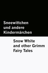 Sneewittchen und andere Kindermärchen / Snow White and other Grimm Fairy Tales [Bilingual Edition] - German & English - Brothers Grimm - 9798895132104