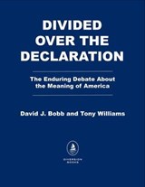 Divided Over the Declaration - David J. Bobb ; Tony Williams - 9798895151716