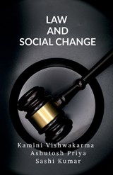 Law and Social Change - Kamini Vishwakarma ; Ashutosh Priya ; Shashi Kumar - 9798895199534