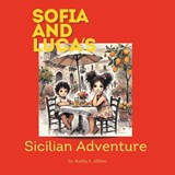 Sofia and Luca's Sicilian Adventure - Kathy L. Alfano - 9798895264577