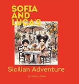 Sofia and Luca's Sicilian Adventure - Kathy L. Alfano - 9798895264591