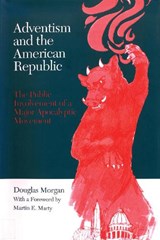 Adventism and the American Republic - Douglas Morgan - 9798895273494