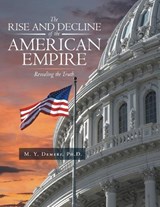 The Rise and Decline of the American Empire - M Y Demeri - 9798895314692