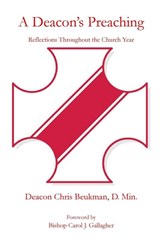 A Deacon's Preaching - Chris Beukman - 9798895321034