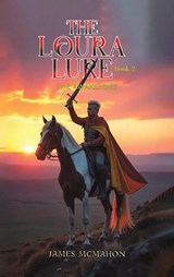 The Loura Lure – Book 2 - James McMahon - 9798895430293