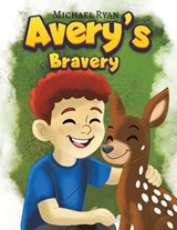 Avery’s Bravery - Michael Ryan - 9798895431337