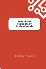 French for Technology Professionals - Simone Martin - 9798895493045