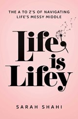 Life Is Lifey - Sarah Shahi - 9798895650288