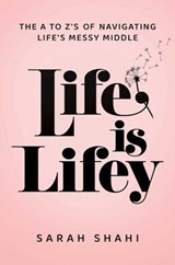 Life Is Lifey - Sarah Shahi - 9798895650295