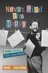 Never Mind the Happy - Marc Shaiman - 9798895652244