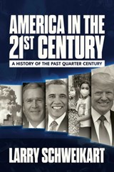 America in the 21st Century - Larry Schweikart - 9798895653296