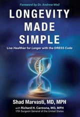 Longevity Made Simple: Live Healthier for Longer with the Dress Code - Shad Marvasti - 9798895655887