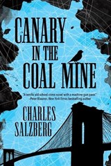 Canary in the Coal Mine - Charles Salzberg - 9798895657652