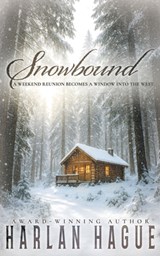 Snowbound: A Western Historical Fiction - Harlan Hague - 9798895672099