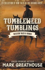 Tumbleweed Tumblings - Mark Greathouse - 9798895672280