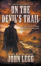 On the Devil's Trail - John Legg - 9798895672808