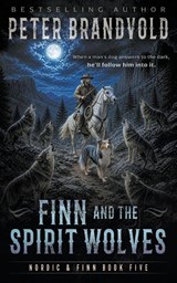 Finn and the Spirit Wolves - Peter Brandvold - 9798895672853