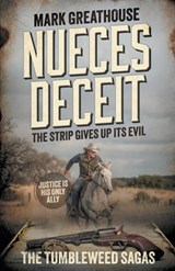 Nueces Deceit: The Strip Gives Up Its Evil (A Western Adventure Series) - Mark Greathouse - 9798895672983