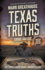 Texas Truths: Crude Justice (A Western Adventure Series) - Mark Greathouse - 9798895673232