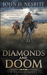 Diamonds and Doom: A Dunbar Western Mystery - John D. Nesbitt - 9798895673744