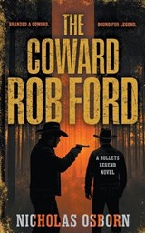 The Coward Rob Ford: A Contemporary Western Thriller Series - Nicholas Osborn - 9798895674215