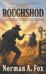 Roughshod - Norman A Fox - 9798895675359
