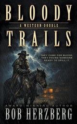 Bloody Trails: A Classic Western Double - Bob Herzberg - 9798895678329