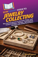 HowExpert Guide to Jewelry Collecting - Howexpert - 9798895732953