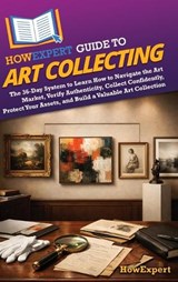 HowExpert Guide to Art Collecting - Howexpert - 9798895733172