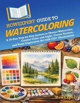 HowExpert Guide to Watercoloring - Howexpert - 9798895733202